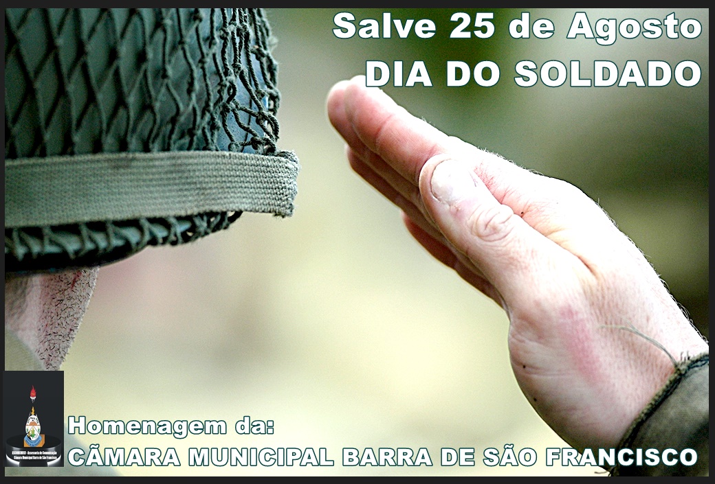 Salve 25 de Agosto - Dia do Soldado