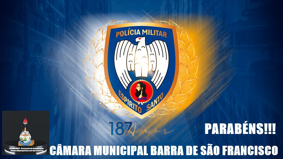 Câmara Municipal parabeniza Polícia Militar pelos seus 187 anos de fundação