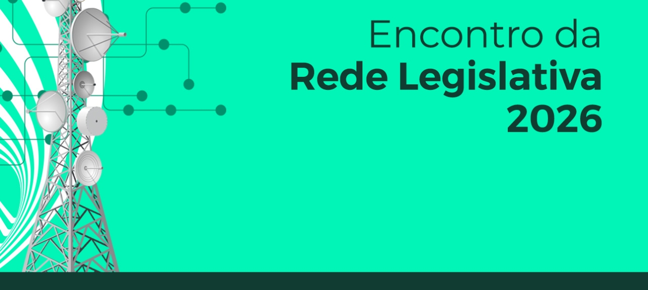 Encontro da Rede Legislativa de Rádio e Televisão 2026