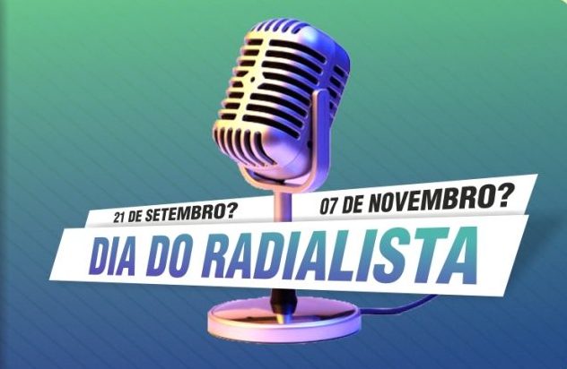 DIA DO RADIALISTA 21 de Setembro, mas a comemoração acontece também em novembro