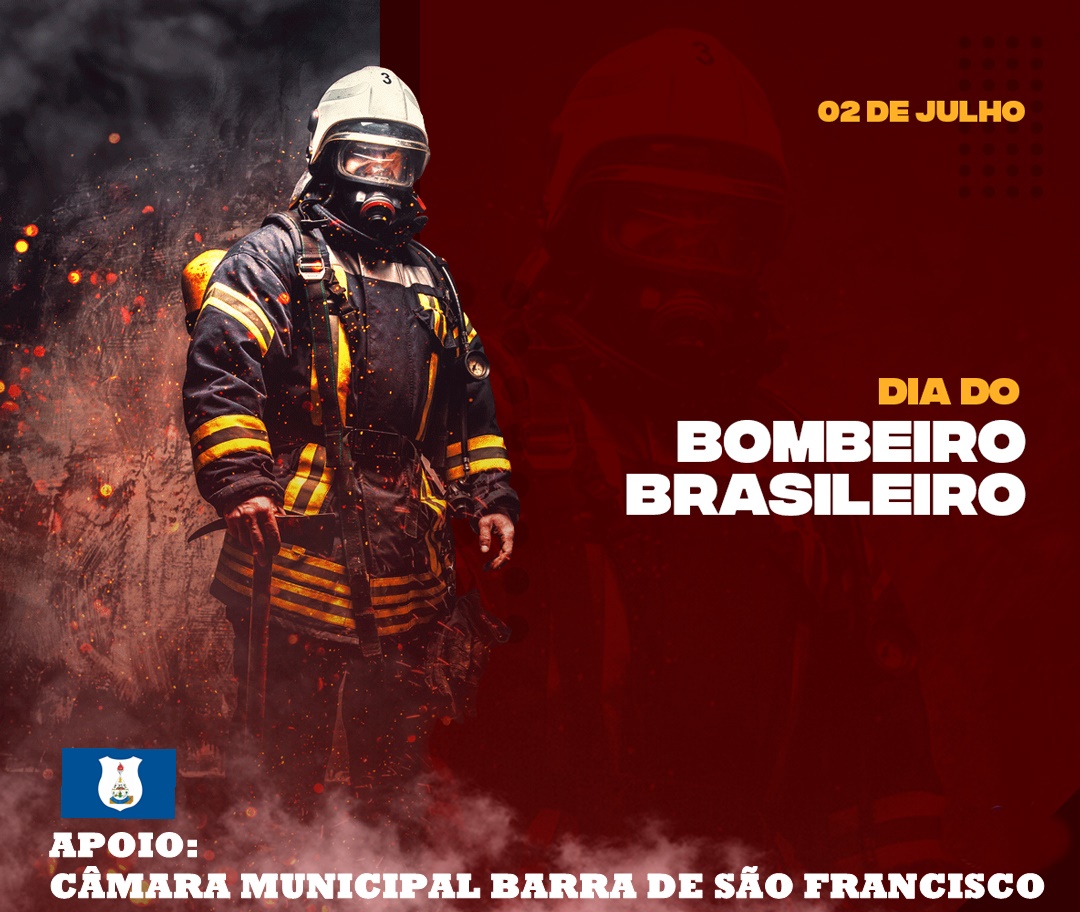 Dia do Bombeiro Nacional - 02 de Julho