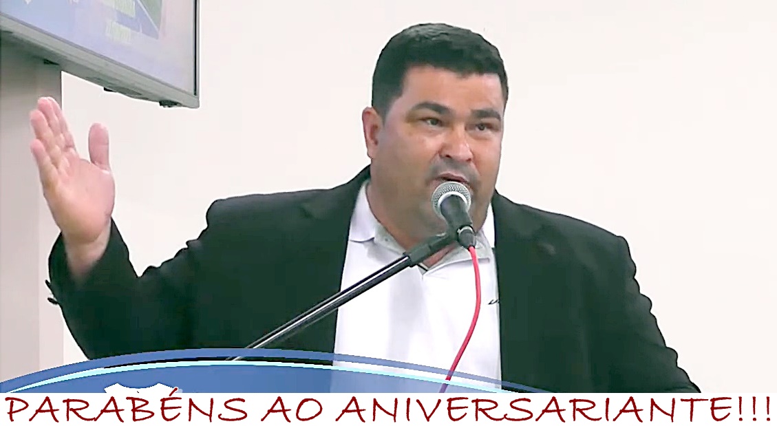 Vereador Reinaldo Borrinha é o aniversariante da semana