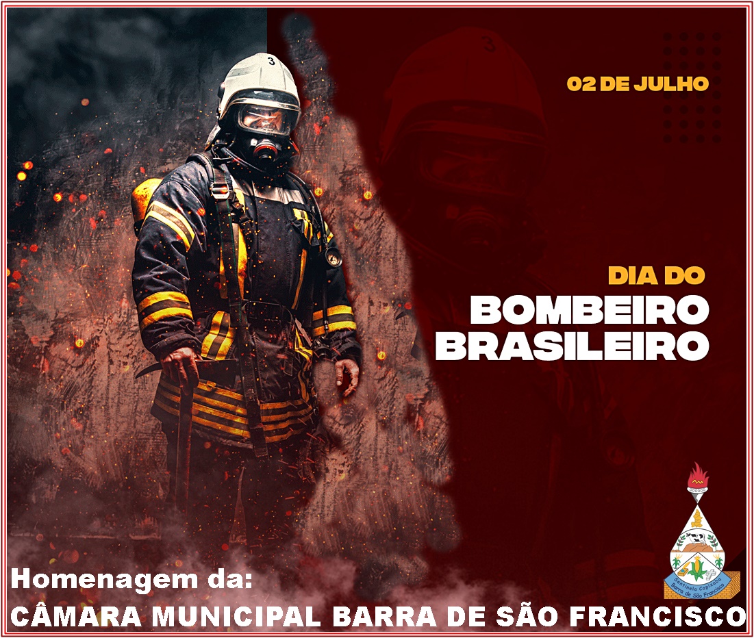 Dia do Bombeiro Nacional - 02 de Julho